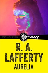 R. A. Lafferty - Aurelia.