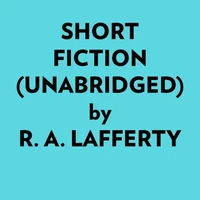 Short Fiction (Unabridged)
