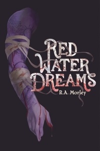  R. A. Morley - Red Water Dreams - Lirical Series, #2.