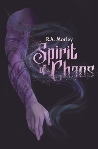  R. A. Morley - Spirit of Chaos - Lirical Series, #3.