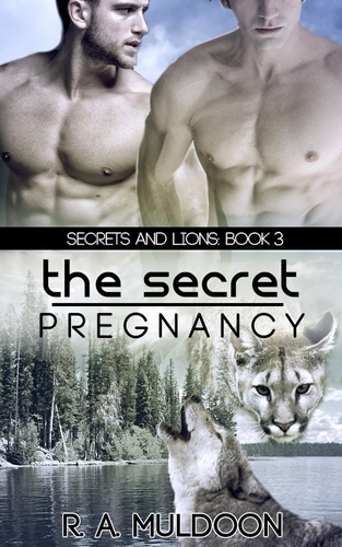  R.A. Muldoon - The Secret Pregnancy - Secrets and Lions.