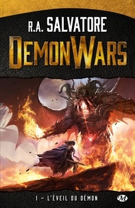 R. A. Salvatore - Demon Wars Tome 1 : L'éveil du démon.