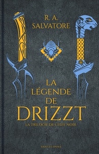 R. A. Salvatore - La Légende de Drizzt  : La trilogie de l'elfe noir - Tome 1, Terre natale ; Tome 2, Terre d'exil ; Tome 3, Terre promise.
