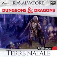 R.A. Salvatore et Julien Dutel - La Trilogie de l'Elfe noir - tome 1 - Terre natale.