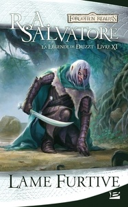 R.A. Salvatore - Lame furtive - La Légende de Drizzt, T11.