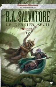 R.A. Salvatore - Le Dernier Seuil - Neverwinter, T4.