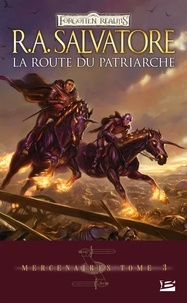 R. A. Salvatore - Mercenaires Tome 3 : La route du patriarche.