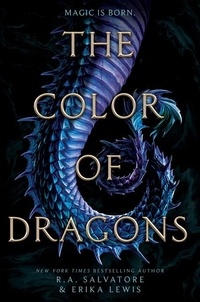 R. A. Salvatore et Erika Lewis - The Color of Dragons.