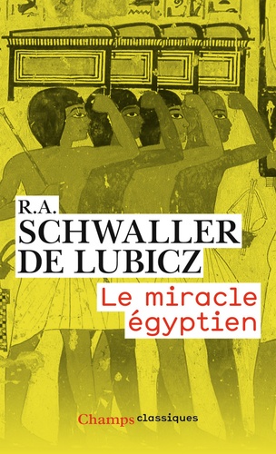 R-A Schwaller de Lubicz - Le miracle égyptien.