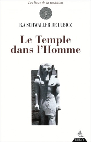R-A Schwaller de Lubicz - Le Temple Dans L'Homme.
