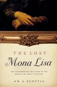 R A Scotti - The Lost Mona Lisa.