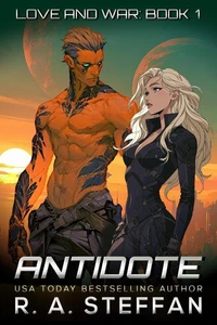 Antidote: Love and War, Book 1