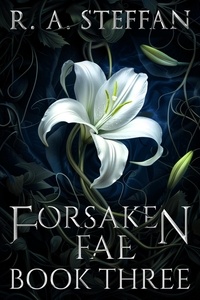  R. A. Steffan - Forsaken Fae: Book Three - Last Vampire World, #13.
