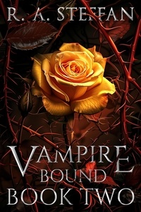  R. A. Steffan - Vampire Bound: Book Two - Last Vampire World, #8.