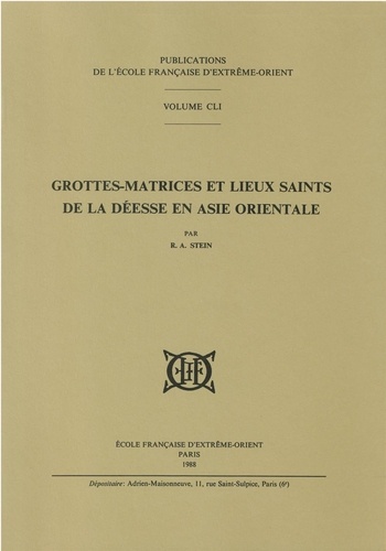 R-A Stein - Grottes-matrices et lieux saints de la déesse en Asie orientale.