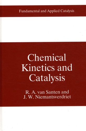 R-A Van Santen et J-W Niemantsverdriet - Chemical Kinetics and catalysis.