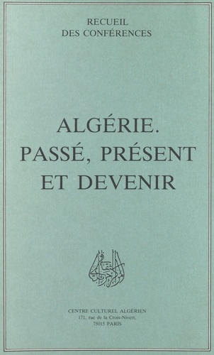 Algérie : passé, présent et devenir