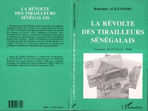 R Alexandre - La révolte des tirailleurs sénégalais à Cayenne - 24-25 février 1946.