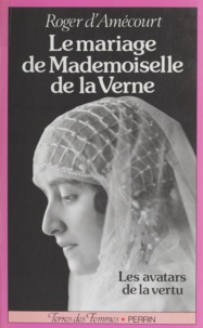 R Amecourt - Le Mariage de Mademoiselle de La Verne - Les avatars de la vertu.