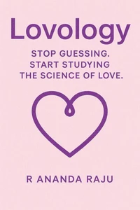 Lovology: Stop Guessing. Start Studying the Science of Love