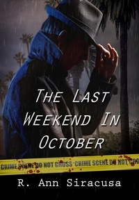  R. Ann Siracusa - The Last Weekend In October.
