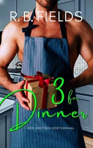 3 for Dinner: Een erotisch kortverhaal