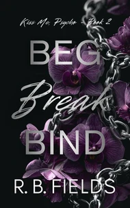 Beg, Break, Bind