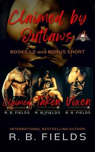 Claimed by Outlaws: A Steamy Reverse Harem Biker Romance (Books 1-2 and Bonus Short)