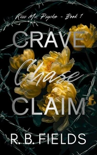 Crave, Chase, Claim