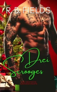 Drei Scrooges: Eine Erotische Kurzgeschichte