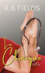 La Clinique: Une Nouvelle Érotique