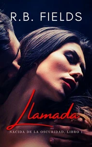 Llamada: Nacida de la Oscuridad (Libro 1)