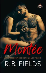 Montée : Réclamée par des hors-la-loi (Tome 3)
