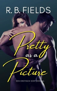 Pretty as a Picture:Een erotisch kortverhaal