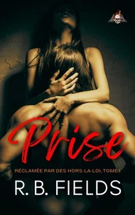 Prise : Réclamée par des hors-la-loi (Tome 1)