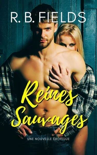 Reines Sauvages: Une Nouvelle Érotique