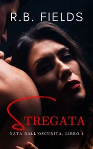 Stregata: Nata dall’Oscurità (Libro 4)