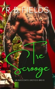 Tre Scrooge: Un Racconto Erotico Breve