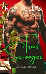 Trois Scrooges: Une Nouvelle Érotique