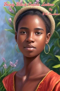 Being Black Creole Latino