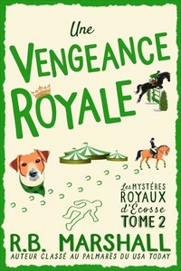 Une Vengeance Royale