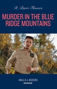 R. Barri Flowers - Murder In The Blue Ridge Mountains.