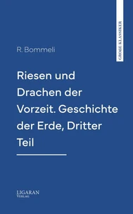 Riesen und Drachen der Vorzeit. Geschichte der Erde, Dritter Teil