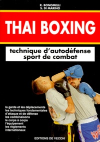 R Bonomelli - Thaï boxing - [technique d'autodéfense, sport de combat.