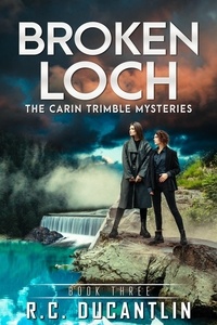  R. C. Ducantlin - Broken Loch - The Carin Trimble Mysteries, #1.