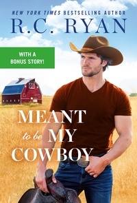 R.C. Ryan - Meant to Be My Cowboy.
