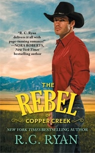 R.C. Ryan - The Rebel of Copper Creek.