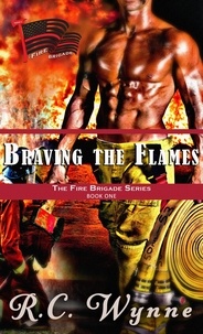  R.C. Wynne - Braving the Flames - The Fire Brigade, #1.