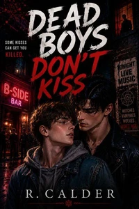 Dead Boys Don't Kiss