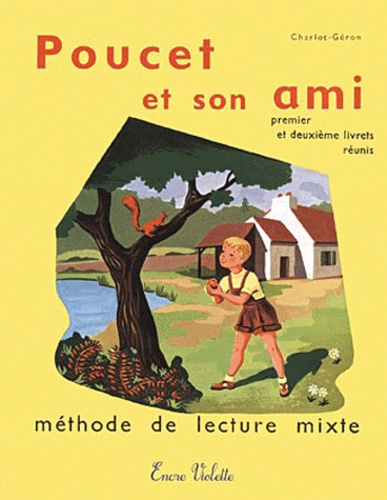 R Charlot et Henri Géron - Poucet et son ami - Méthode de lecture mixte, Premier et deuxième livrets réunis.